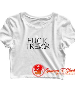 Fuck Trevor Impala Crop Top Shirt