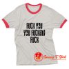 Fuck YouYou Fucking Ringer Tee