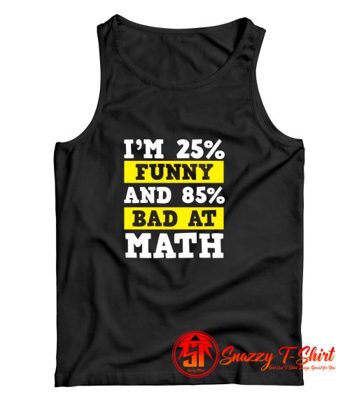 Funny Bad At Math Tank Top