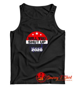 Funny Biden Will You Shut Up Man Tank Top