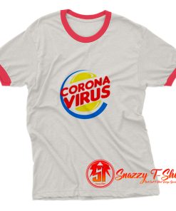 Funny Burger King Corona Virus Parody Ringer Tee