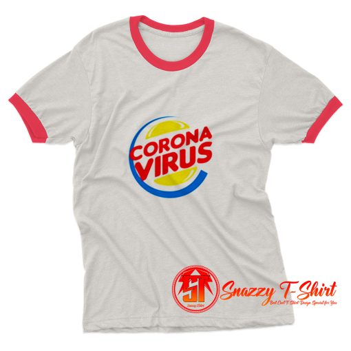 Funny Burger King Corona Virus Parody Ringer Tee