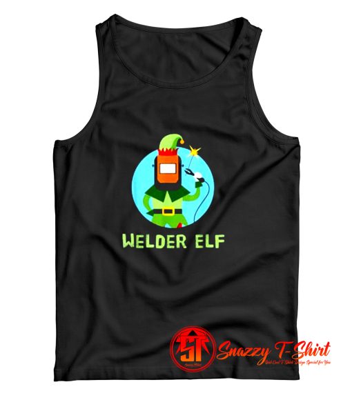 Funny Elf Christmas Welding Quote Tank Top