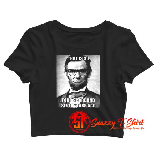 Funny Hipster Abraham Lincoln Crop Top Shirt