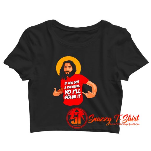 Funny Jesus Christ Quote Christian Humor Religious Sayings Crop Top Shirt