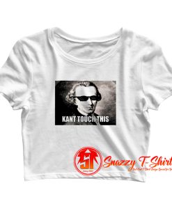 Funny Kant Touch Crop Top Shirt