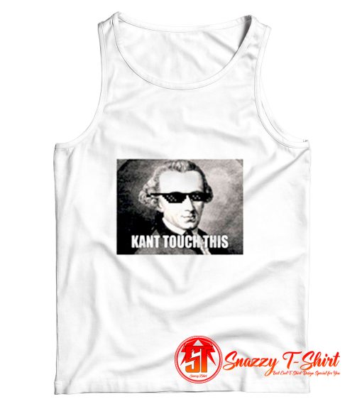 Funny Kant Touch Tank Top