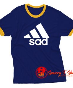 Funny Sad Addidas Ringer Tee