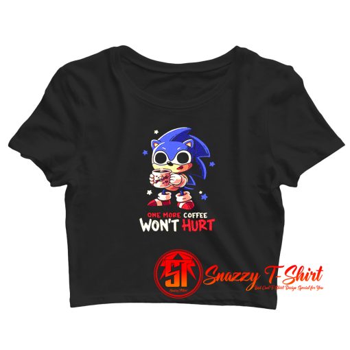 Funny Sonic One More Coffee Wont Hurt Crop Top Shirt