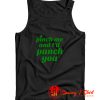 Funny St. Pattys Pinch Me and Ill Punch You Tank Top