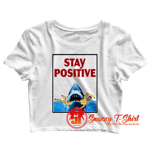 Funny Stay Positive Shark Attack Retro Comedy Crop Top Shirt