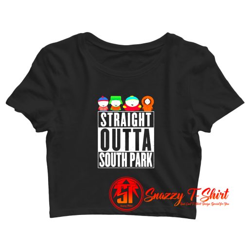 Funny Straight Outta South Park Tv Series Crop Top Shirt