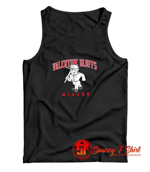 Funny Valentine Bluffs Miners Tank Top