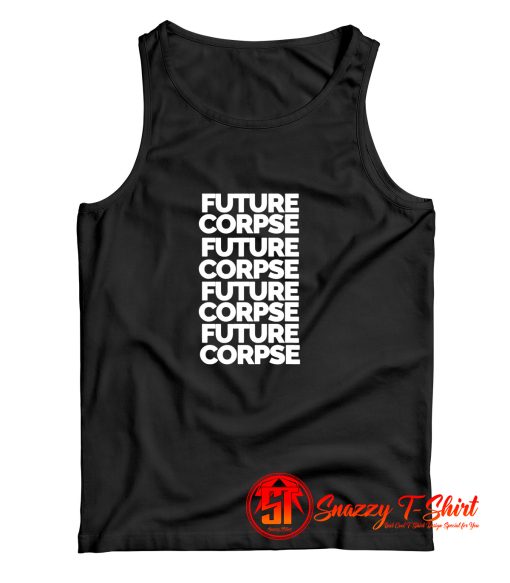 Future Corpse Death Positive Tank Top