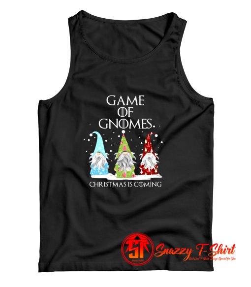 Game Of Gnomes Christmas Is Coming Three Tank Top