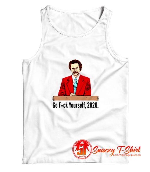 Go Fuck Yourself 2020 Tank Top