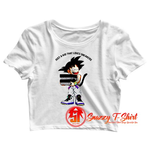 Goku Dragon Ball Just a Kid That Loves Sneaker Crop Top Shirt