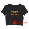 Good Girl Drink Good Beer Crop Top Shirt