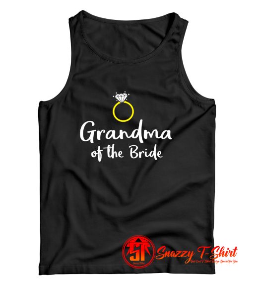 Grandma Of The Bridesssssss Tank Top