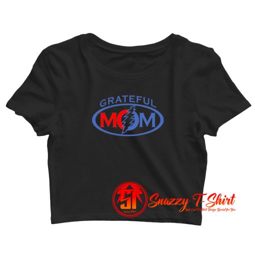 Grateful Mom Crop Top Shirt