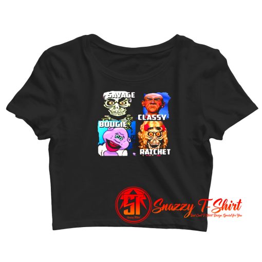 Great Jeff Dunham Characters Savage Classy Rachet Bougie Crop Top Shirt