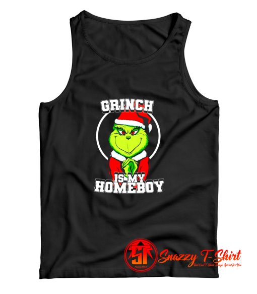 Grinch is my homeboy colour Tank Top