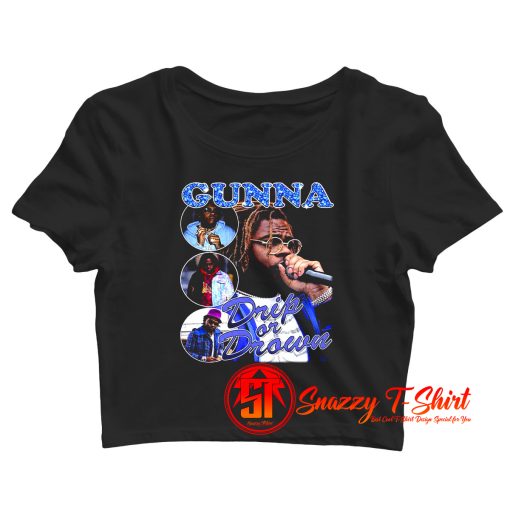 Gunna Drip or Drown Crop Top Shirt