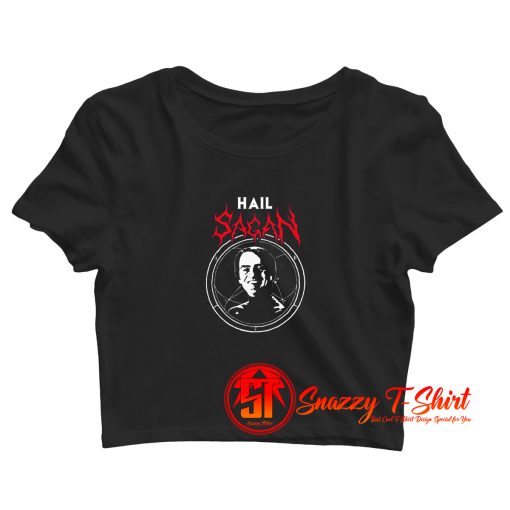 Hail Sagan Crop Top Shirt