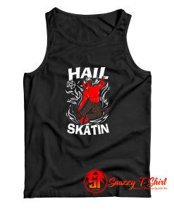 Hail Skatin Tank Top