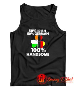 Half Irish Half German Handsome Tank Top