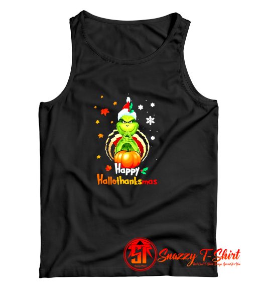 Happy HalloThanksMas The Grinch Pumpkin Halloween Thanksgiving Christmas Tank Top