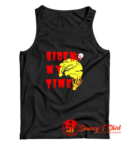 Happy Halloween Biden My Time Skull Tank Top