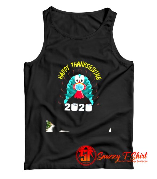 Happy Thanksgiving Funny Thanksgiving Turkey Face Mask 2020 Tank Top