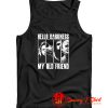 Hello Darkness My Old Friend Horror Movie Killers Tank Top