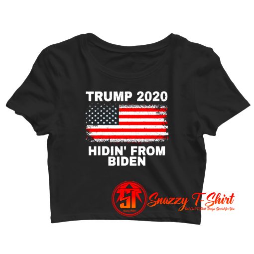 Hidin From Biden Trump 2020 Crop Top Shirt