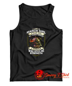 I Am A March Girl Tank Top