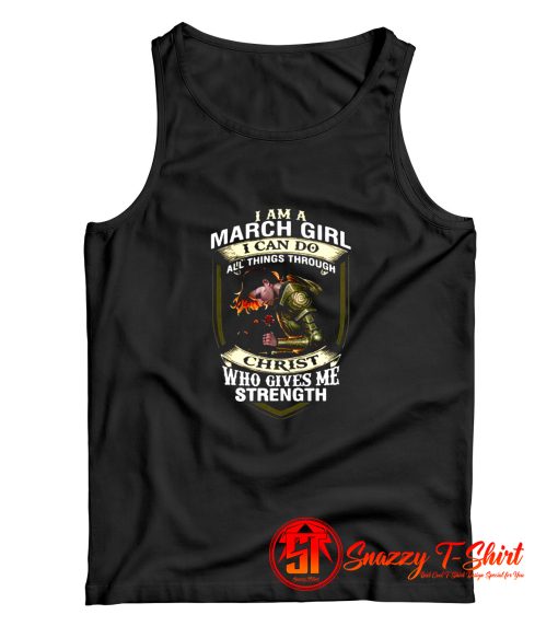 I Am A March Girl Tank Top