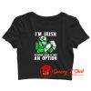 I Am Irish Keepping Calm Is Not An Option Crop Top Shirt