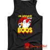 I Am Just Here For The Boos Tank Top