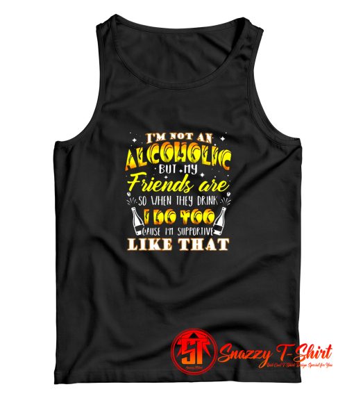 I Am Not An Alcoholic Tank Top