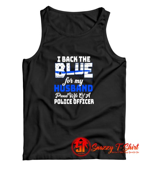 I Back The Blue For My Husband Tank Top