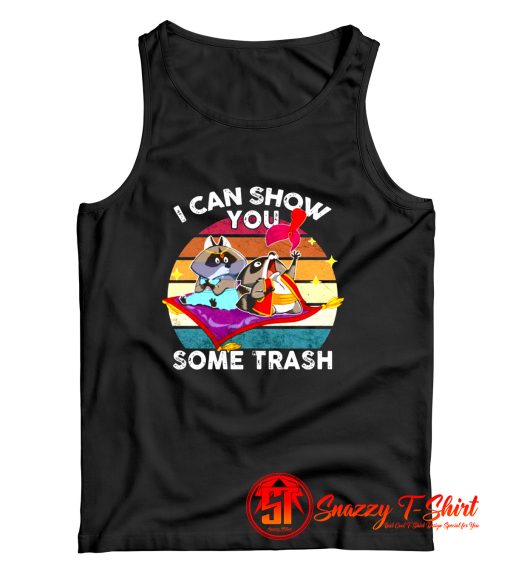 I Can Show You Some Trash Raccoon Possum Tank Top