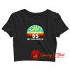 I Cant Drive 55 but I can Drive Crop Top Shirt