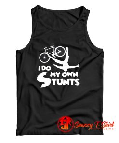 I Do My Own Stunts Tank Top