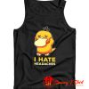 I Hate Headaches Tank Top