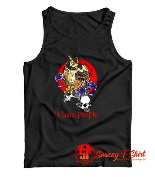 I Hate People Awesome Black Owl Tank Top