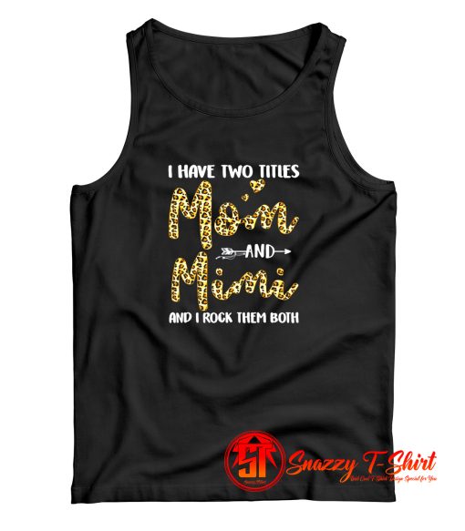 I Have Two Titles Mom Mimi Tank Top