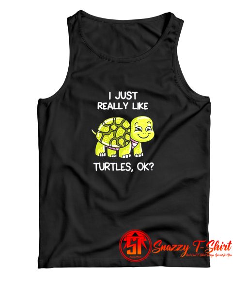 I Just Really Like Turtle Tank Top