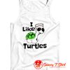 I Like Turtles Tank Top