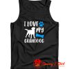 I Love My Granddog Tank Top